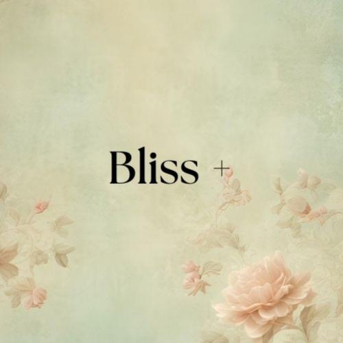 Bliss + 