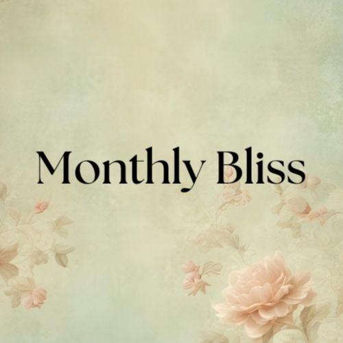 Monthly Bliss